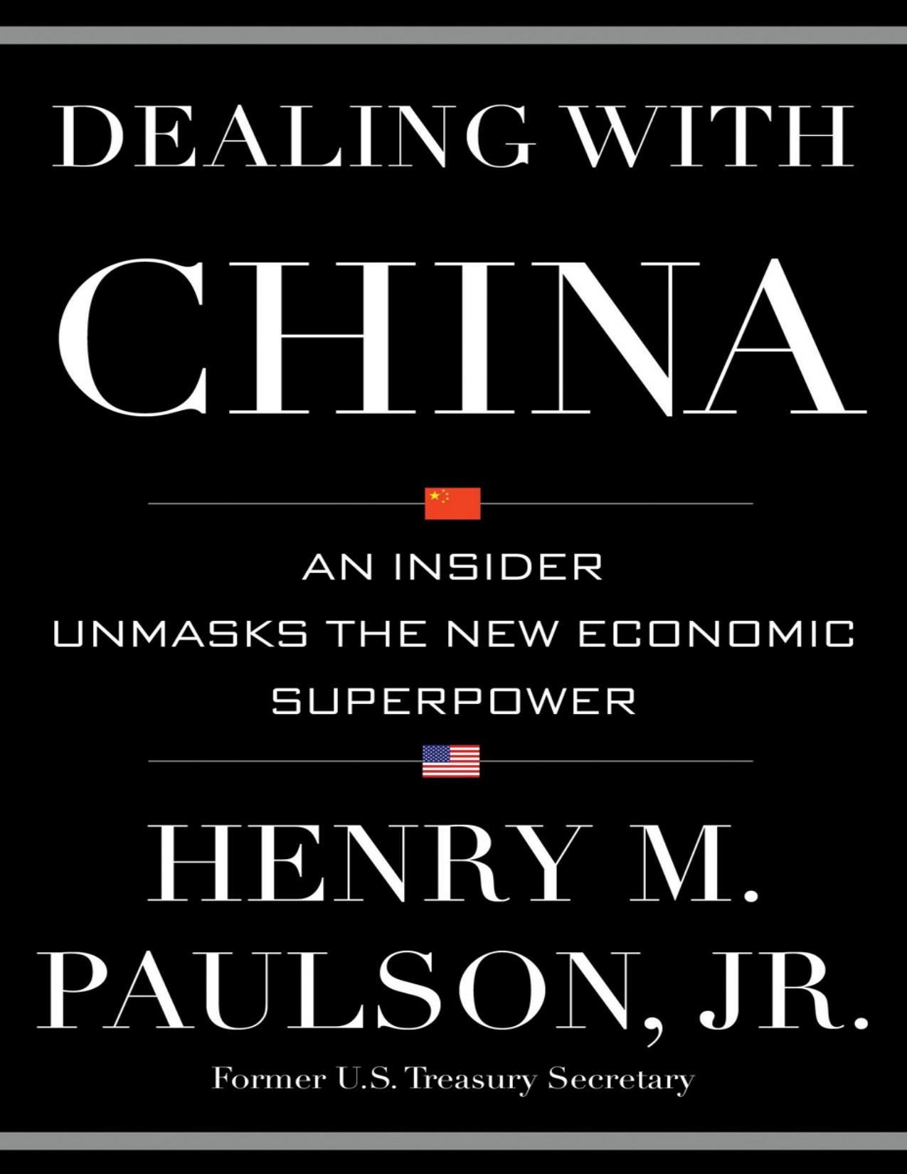 Dealing With China by Henry M. Paulson Jr