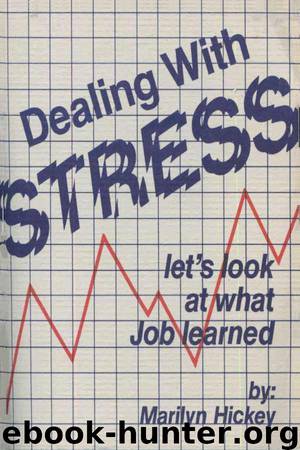 Dealing With Stress - Let's Look at What Job Learned by Marilyn Hickey