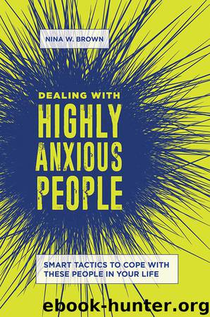 Dealing with Highly Anxious People by Nina W. Brown - free ebooks download