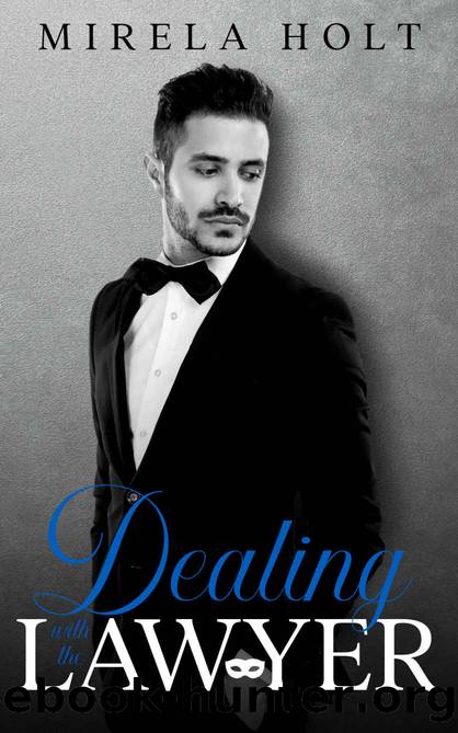 Dealing with the Lawyer: A second chance romance (Kerrington Book 3) by Mirela Holt