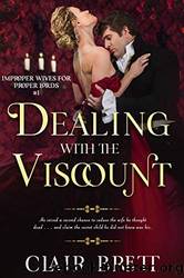Dealing with the Viscount by Clair Brett