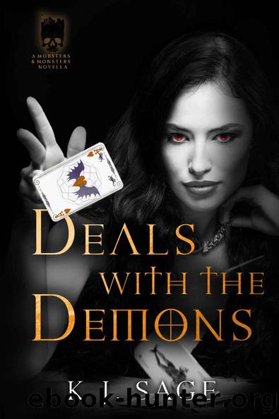 Deals With The Demons by K. J. Sage