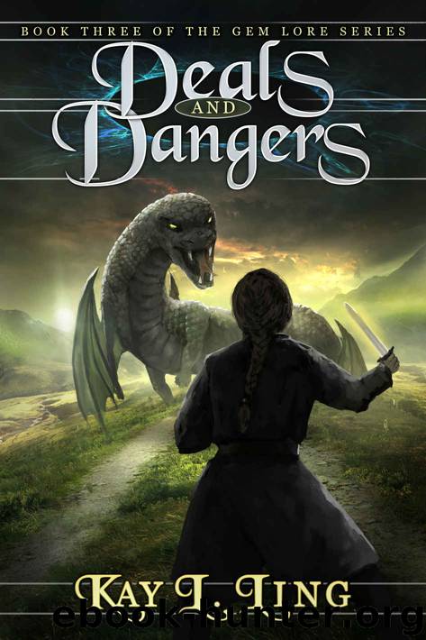 Deals and Dangers by Kay L Ling
