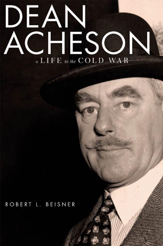 Dean Acheson : A Life in the Cold War by Beisner Robert L