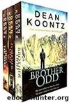 Dean Koontz Box Set: Odd Thomas  Forever Odd  Brother Odd by Koontz Dean