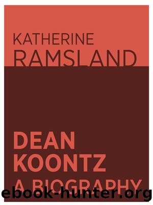 Dean Koontz: A Writerâs Biography by Katherine Ramsland