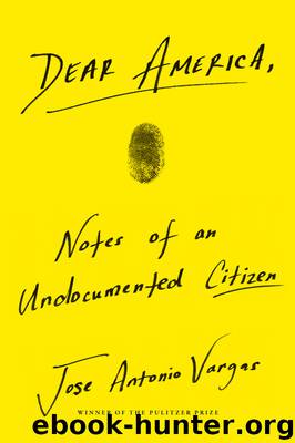 Dear America by Jose Antonio Vargas