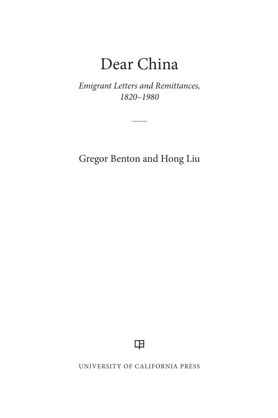 Dear China: Emigrant Letters and Remittances, 1820â1980 by Gregor Benton; Hong Liu