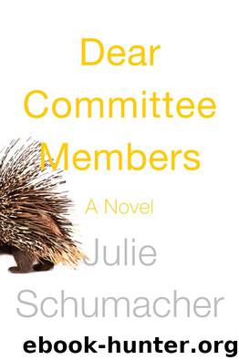 Dear Committee Members: A novel by Julie Schumacher