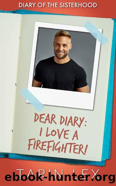 Dear Diary: I Love a Firefighter!: Insta Love Firefighter Romance by Tarin Lex