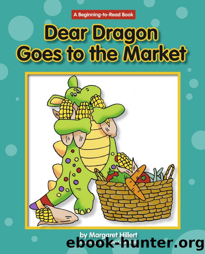 Dear Dragon Goes to the Market by Margaret Hillert