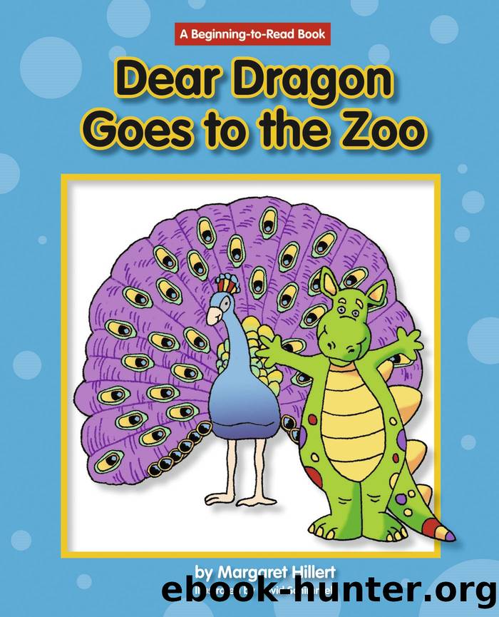 Dear Dragon Goes to the Zoo by Msrgaret Hillert