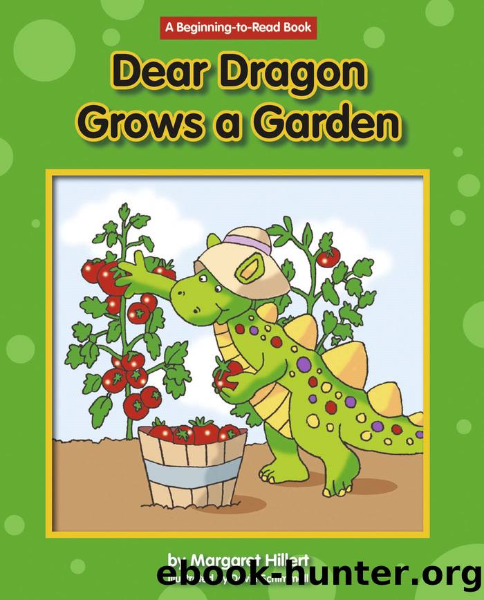 Dear Dragon Grows a Garden by Margaret Hillert