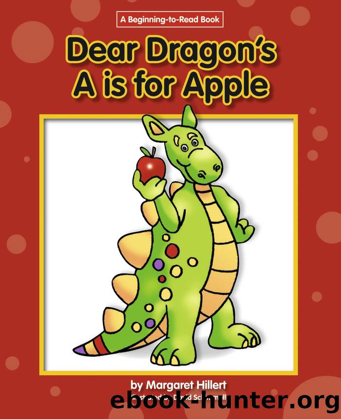 Dear Dragon's A is for Apple by Margaret Hillert