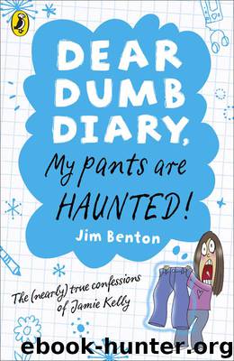Dear Dumb Diary: My Pants are Haunted by Jim Benton