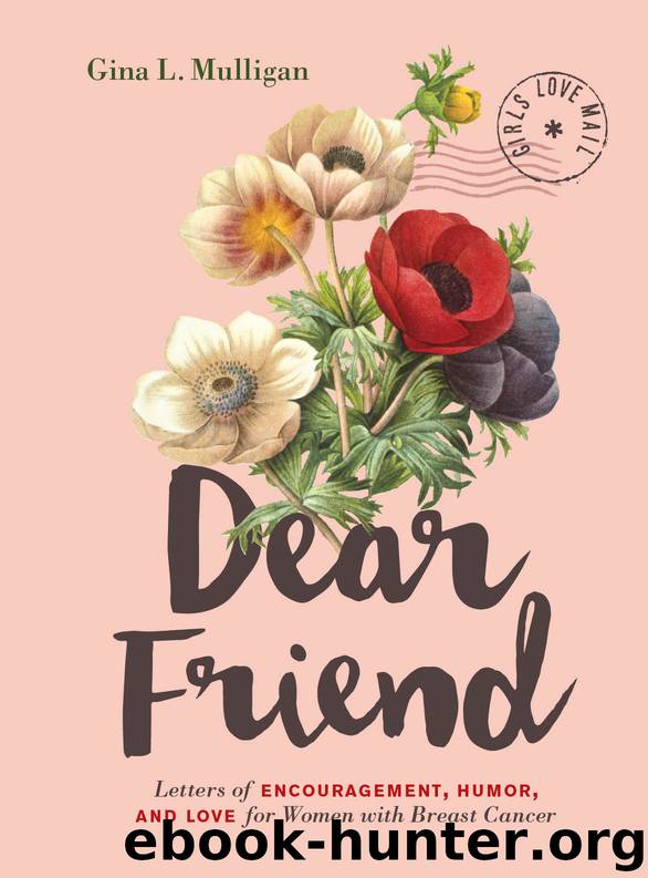 Dear Friend by Gina L. Mulligan