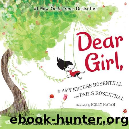 Dear Girl, by Amy Krouse Rosenthal and Paris Rosenthal