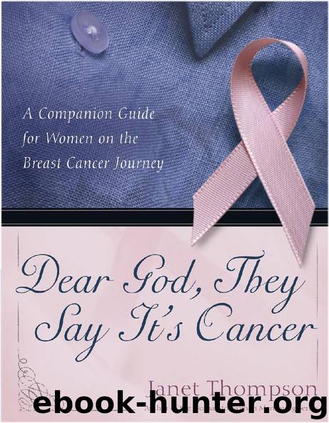 Dear God, They Say It’s Cancer by Janet Thompson