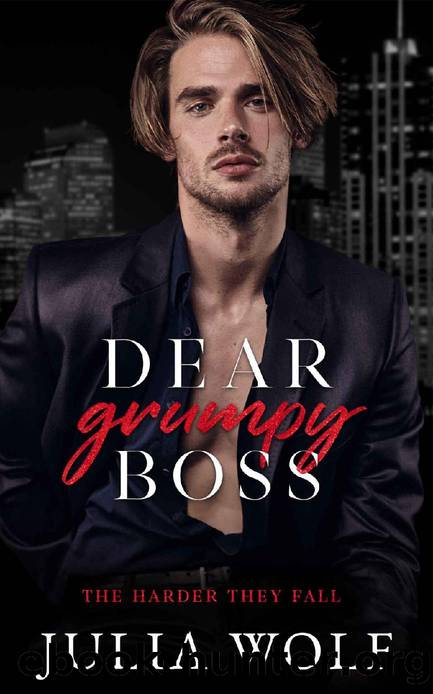 Dear Grumpy Boss: A Brother's Best Friend Office Romance (The Harder They Fall) by Julia Wolf