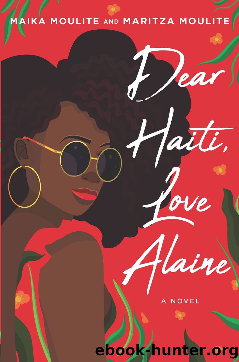 Dear Haiti, Love Alaine by Maika Moulite and Maritza Moulite