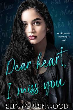 Dear Heart, I Miss You : An Enemies-to-Lovers Romance (Easton High) by Eliah Greenwood