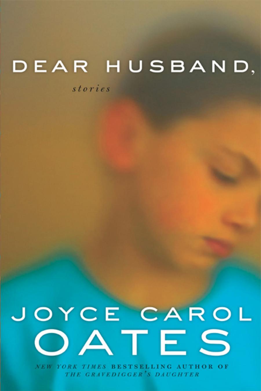 Dear Husband by Joyce Carol Oates