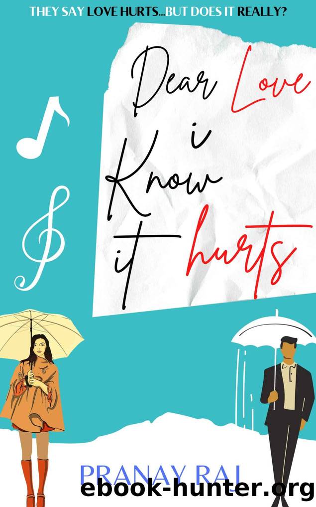 Dear Love I Know it Hurts by Raj Pranay