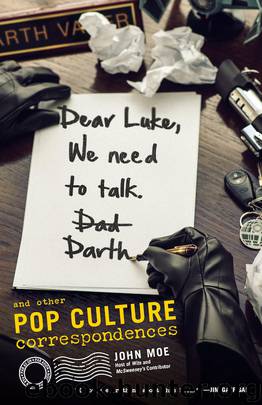 Dear Luke, We Need to Talk, Darth by John Moe