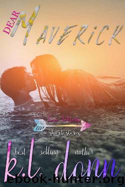 Dear Maverick: A Short Story (Love Letters) by KL Donn