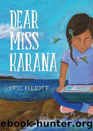 Dear Miss Karana by Eric Elliott