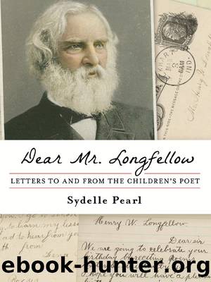 Dear Mr. Longfellow by Sydelle Pearl