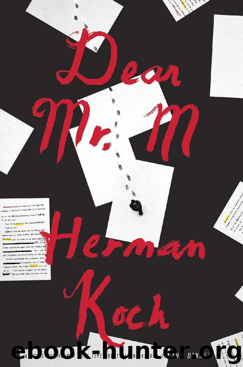 Dear Mr. M: A Novel by Herman Koch