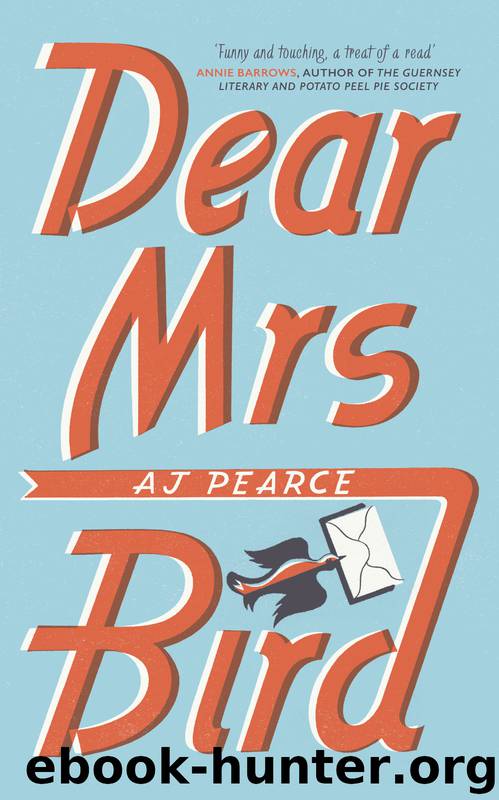 Dear Mrs Bird by AJ Pearce