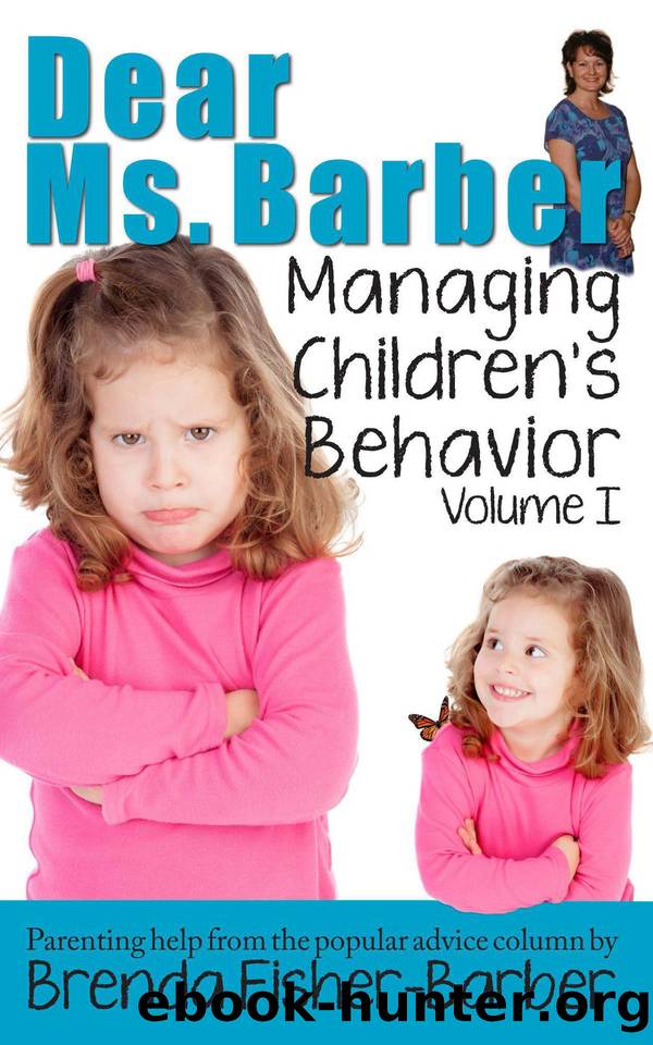 Dear Ms. Barber: Managing Children's Behavior by Fisher-Barber Brenda