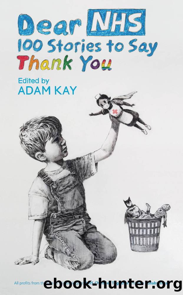 Dear NHS by Various curated by Adam Kay