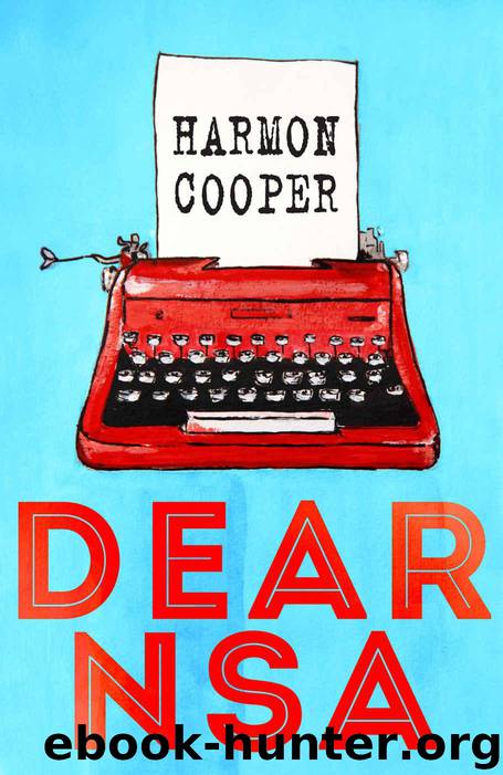 Dear NSA: A Collection of Politically Incorrect Short Stories by Cooper Harmon