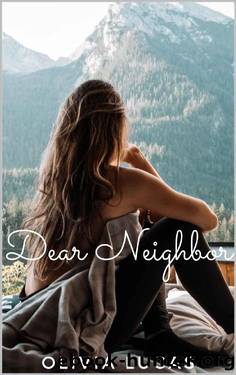 Dear Neighbor by Oliva Lucas