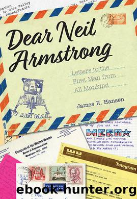 Dear Neil Armstrong by James R. Hansen