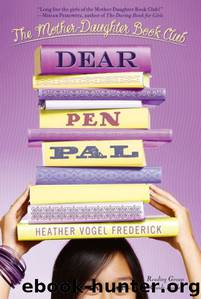 Dear Pen Pal by Heather Vogel Frederick
