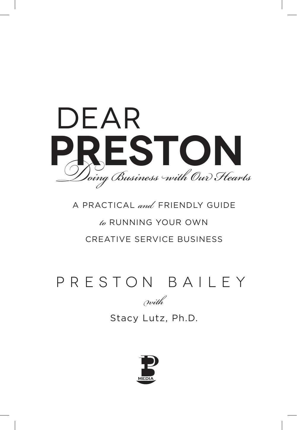 Dear Preston: Doing Business With Our Hearts by Unknow