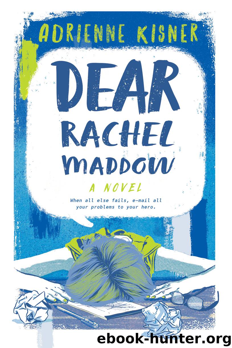 Dear Rachel Maddow by Adrienne Kisner