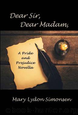 Dear Sir, Dear Madam: A Pride and Prejudice Novella by Mary Lydon Simonsen