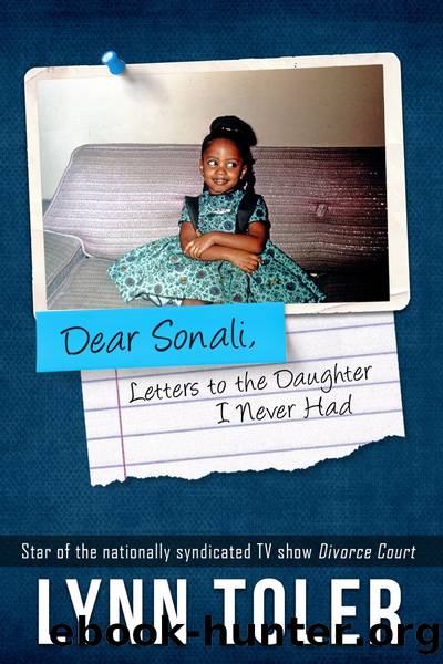 Dear Sonali, Letters to the Daughter I Never Had by Lynn Toler