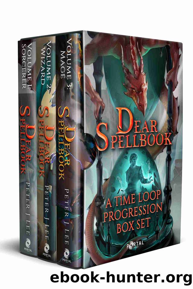 Dear Spellbook - A Complete Progression Fantasy Timeloop Box Set by Peter J. Lee