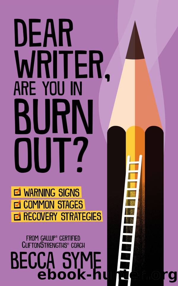 Dear Writer, Are You In Burnout? (QuitBooks for Writers Book 2) by Syme Becca