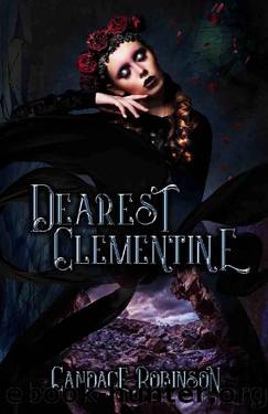 Dearest Clementine: Dark and Romantic Monstrous Tales (Letters Book 1) by Candace Robinson