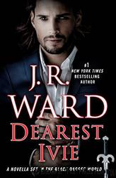 Dearest Ivie: A Novella Set in the Black Dagger World (Black Dagger Brotherhood) by J. R. Ward