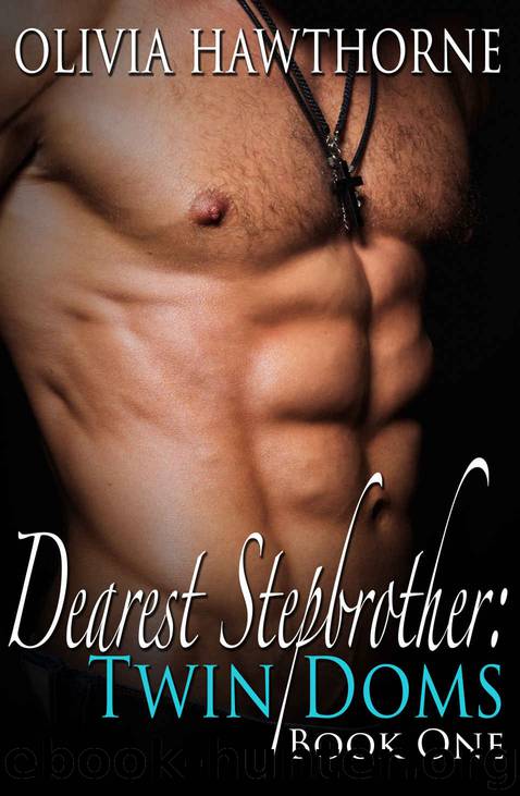 Dearest Stepbrother: Twin Doms (Book One) by Hawthorne Olivia