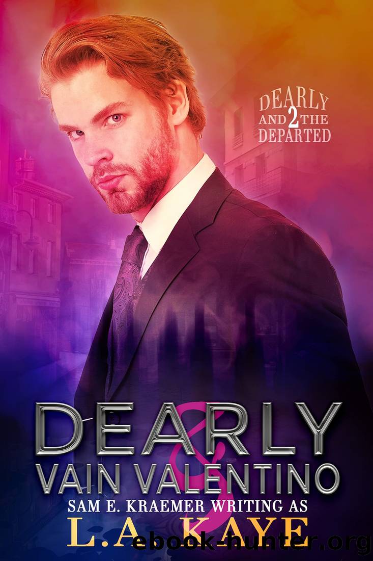 Dearly & Vain Valentino (Dearly and The Departed Book 2) by L.A. Kaye