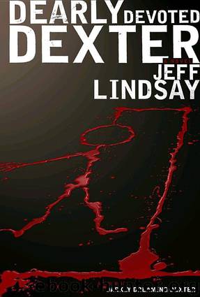 Dearly Devoted Dexter: A Novel by Jeff Lindsay